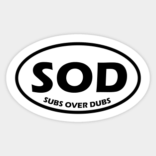 Subs over Dubs Sticker